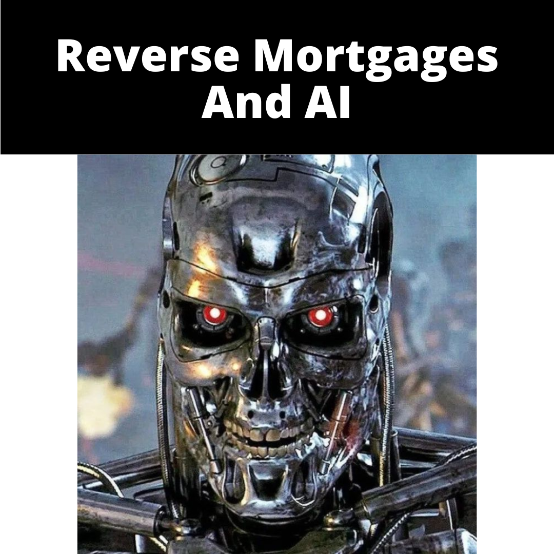 Reverse Mortgages and AI Tools